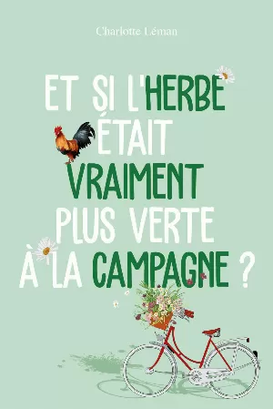 Charlotte Léman – Et si l'herbe était vraiment plus verte à la campagne ?